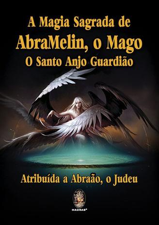Livro - A magia sagrada de AbraMelin, o Mago