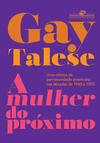 Livro - A mulher do próximo - Uma crônica da permissividade americana nas décadas de 1960 e 1970 Menor preço em Livro - A mulher do próximo - Uma crônica da permissividade americana nas décadas de 1960 e 1970