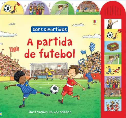 Livro - A partida de futebol : Sons divertidos Menor preço em Livro - A partida de futebol : Sons divertidos