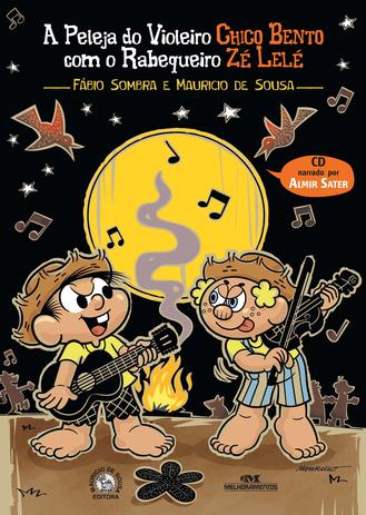 Livro - A Peleja do Violeiro Chico Bento com o Rabequeiro Zé Lelé Menor preço em Livro - A Peleja do Violeiro Chico Bento com o Rabequeiro Zé Lelé