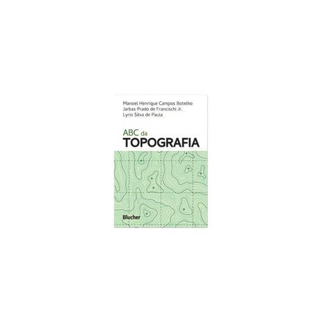 Livro - ABC da Topografia - Botelho - Edgard blucher Menor preço em Livro - ABC da Topografia - Botelho - Edgard blucher