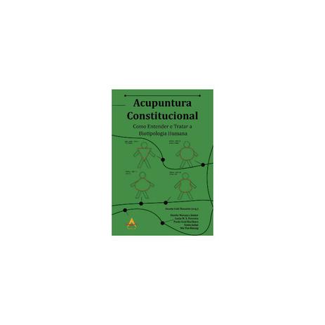 Livro - Acupuntura Constitucional - Como entender e Tratar a Biotipologia Humana - Rossetto - Andreoli Menor preço em Livro - Acupuntura Constitucional - Como entender e Tratar a Biotipologia Humana - Rossetto - Andreoli