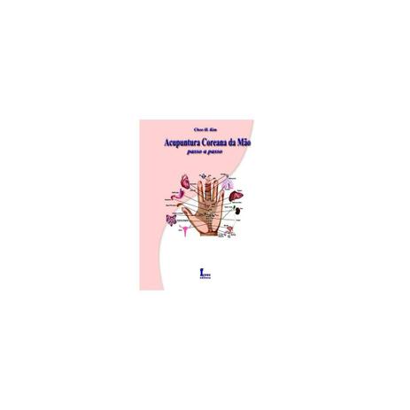 Livro - Acupuntura Coreana da Mão - Passo a Passo - Kim - Ícone Menor preço em Livro - Acupuntura Coreana da Mão - Passo a Passo - Kim - Ícone