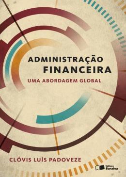 Livro - Administração Financeira: Uma Abordagem Global - Sru - saraiva universitario Menor preço em Livro - Administração Financeira: Uma Abordagem Global - Sru - saraiva universitario
