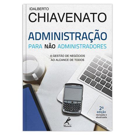 Livro - Administração para não administradores - a gestão de negócios ao alcance de todos Menor preço em Livro - Administração para não administradores - a gestão de negócios ao alcance de todos