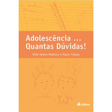 Livro - Adolescência - quantas dúvidas Menor preço em Livro - Adolescência - quantas dúvidas