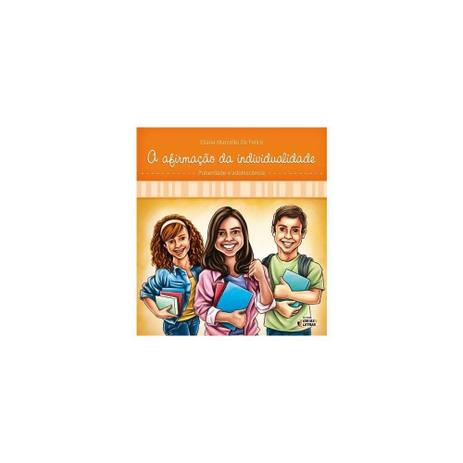 Livro - Afirmação da individualidade, a - puberdade e adolescência puberdade e adolescencia - Ideias letras Menor preço em Livro - Afirmação da individualidade, a - puberdade e adolescência puberdade e adolescencia - Ideias letras