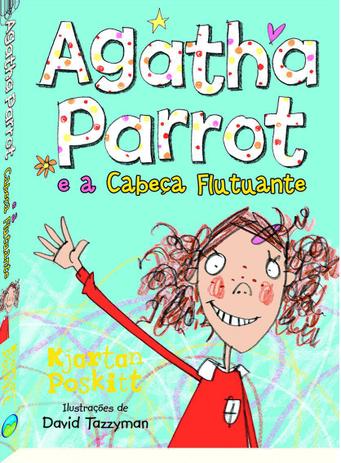 Livro - Agatha Parrot e a Cabeça Flutuante Menor preço em Livro - Agatha Parrot e a Cabeça Flutuante