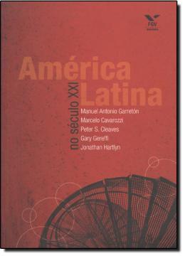 Livro - AMERICA LATINA NO SECULO XXI: EM DIRECAO A UMA NOVA MATRIZ SOCIOPOLITICA - Fgv - fgv editora Menor preço em Livro - AMERICA LATINA NO SECULO XXI: EM DIRECAO A UMA NOVA MATRIZ SOCIOPOLITICA - Fgv - fgv editora
