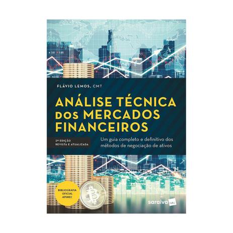 Livro - Análise Técnica Dos Mercados Financeiros - Lemos 1ª edição - Saraiva Menor preço em Livro - Análise Técnica Dos Mercados Financeiros - Lemos 1ª edição - Saraiva
