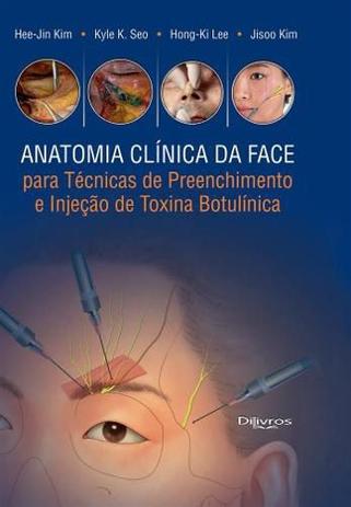 Livro Anatomia Clinica Da Face Para Preenchimento de Injeção De Toxina Botulínica - Di Livros Menor preço em Livro Anatomia Clinica Da Face Para Preenchimento de Injeção De Toxina Botulínica - Di Livros