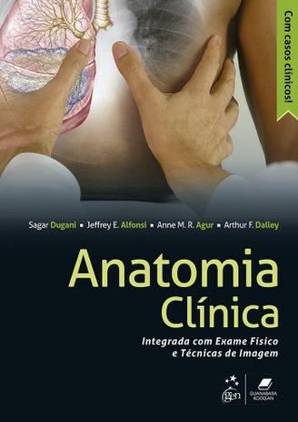 Livro - Anatomia Clínica - Integrada com Exame Físico e Técnicas de Imagem Menor preço em Livro - Anatomia Clínica - Integrada com Exame Físico e Técnicas de Imagem