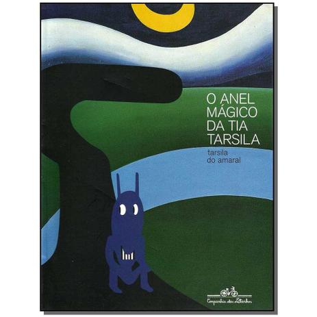 Livro - Anel Magico Da Tia Tarsila, O - Companhia das letrinhas Menor preço em Livro - Anel Magico Da Tia Tarsila, O - Companhia das letrinhas