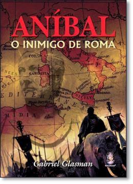 Livro - Anibal - O Inimigo De Roma - Mad - madras editora Menor preço em Livro - Anibal - O Inimigo De Roma - Mad - madras editora