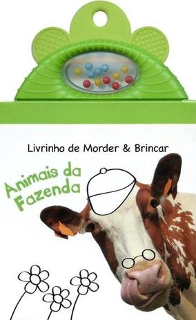 Livro - Animais da fazenda : Livrinho de morder & brincar Menor preço em Livro - Animais da fazenda : Livrinho de morder & brincar