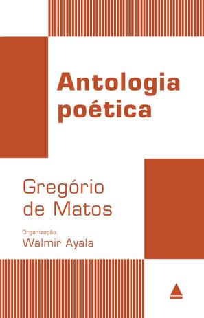 Livro - Antologia poética Gregório de Matos Menor preço em Livro - Antologia poética Gregório de Matos