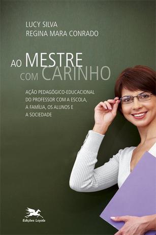 Livro - Ao mestre com carinho Menor preço em Livro - Ao mestre com carinho