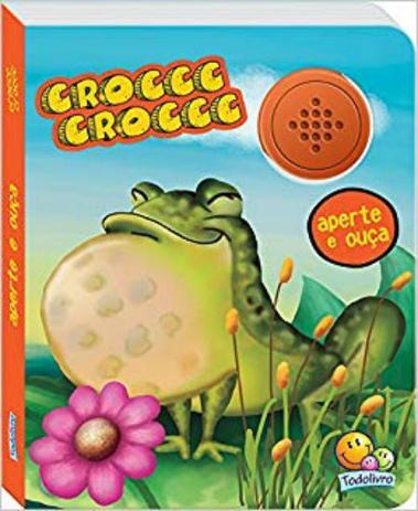 Livro Aperte e Ouça Crocc Croccc Todo Livro - Todolivro Menor preço em Livro Aperte e Ouça Crocc Croccc Todo Livro - Todolivro