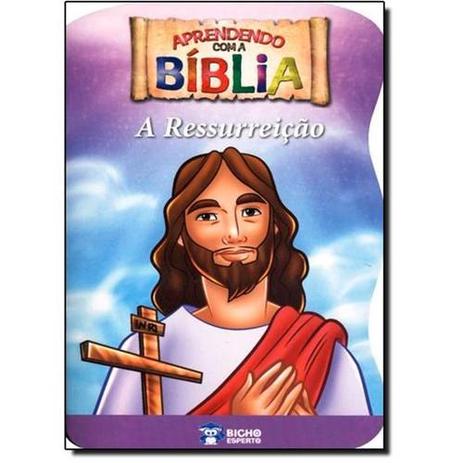 Livro - Aprendendo com a Bíblia - A Ressurreição de Jesus - Bicho esperto Menor preço em Livro - Aprendendo com a Bíblia - A Ressurreição de Jesus - Bicho esperto