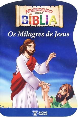 Livro - Aprendendo com a Bíblia - Os Milagres de Jesus - Bicho esperto Menor preço em Livro - Aprendendo com a Bíblia - Os Milagres de Jesus - Bicho esperto