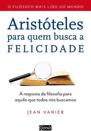 Livro - Aristóteles para quem busca a felicidade Menor preço em Livro - Aristóteles para quem busca a felicidade