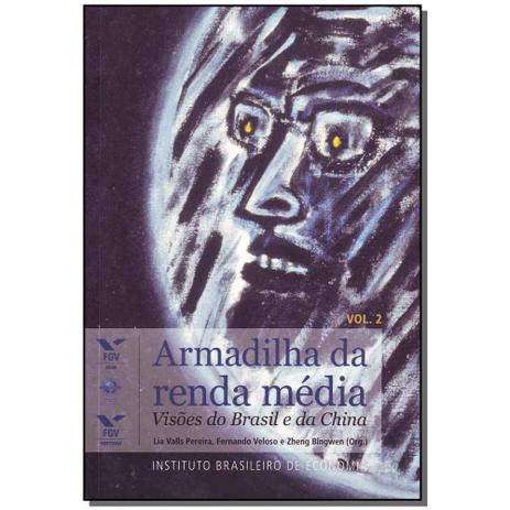 Livro - Armadilha Da Renda Media - Vol.02 - Fgv Menor preço em Livro - Armadilha Da Renda Media - Vol.02 - Fgv