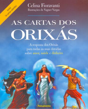 Livro - As Cartas dos Orixás - A Resposta dos Orixás Para Todas as Suas Dúvidas Sobre Amor, Saúde e Dinheiro Menor preço em Livro - As Cartas dos Orixás - A Resposta dos Orixás Para Todas as Suas Dúvidas Sobre Amor, Saúde e Dinheiro