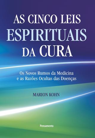 Livro - As Cinco Leis Espirituais da Cura Menor preço em Livro - As Cinco Leis Espirituais da Cura
