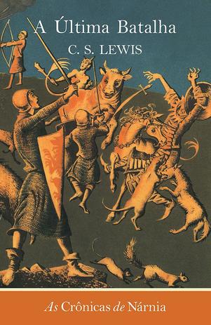 Livro - As crônicas de Nárnia - A última batalha Menor preço em Livro - As crônicas de Nárnia - A última batalha