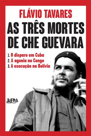 Livro - As três mortes de Che Guevara Menor preço em Livro - As três mortes de Che Guevara
