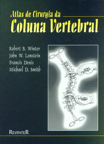 Livro - Atlas de Cirurgia da Coluna Vertebral Menor preço em Livro - Atlas de Cirurgia da Coluna Vertebral