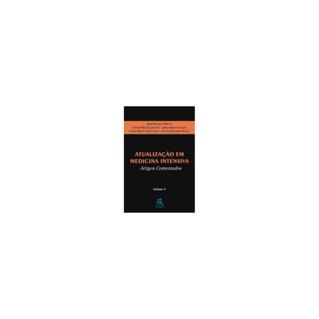 Livro - Atualização em Medicina Intensiva - Artigos Comentados - Vol. 5 - Rocco - Revinter Menor preço em Livro - Atualização em Medicina Intensiva - Artigos Comentados - Vol. 5 - Rocco - Revinter