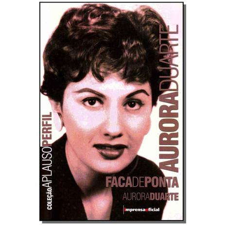 Livro - Aurora Duarte - Col.Aplauso - Imprensa oficial Menor preço em Livro - Aurora Duarte - Col.Aplauso - Imprensa oficial