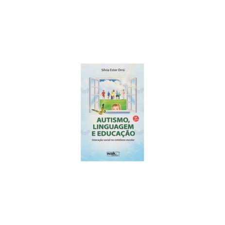 Livro - Autismo, Linguagem e Educação - Orrú - Wak Menor preço em Livro - Autismo, Linguagem e Educação - Orrú - Wak