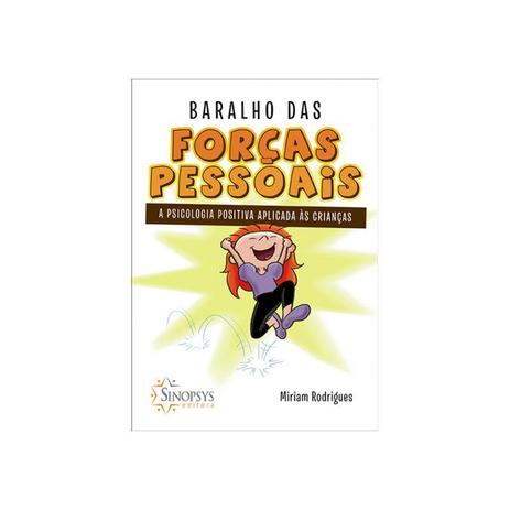 Livro - Baralho das Forças Pessoais: A Psicologia Positiva Aplicada às Crianças - Rodrigues - Sinopsys Menor preço em Livro - Baralho das Forças Pessoais: A Psicologia Positiva Aplicada às Crianças - Rodrigues - Sinopsys