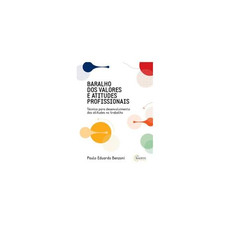Livro - Baralho dos Valores e Atitudes Profissionais - Benzoni - Sinopsys Menor preço em Livro - Baralho dos Valores e Atitudes Profissionais - Benzoni - Sinopsys