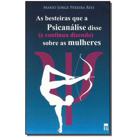 Livro - Besteiras Que A Psicanalise Disse, As - Ideia juridica Menor preço em Livro - Besteiras Que A Psicanalise Disse, As - Ideia juridica
