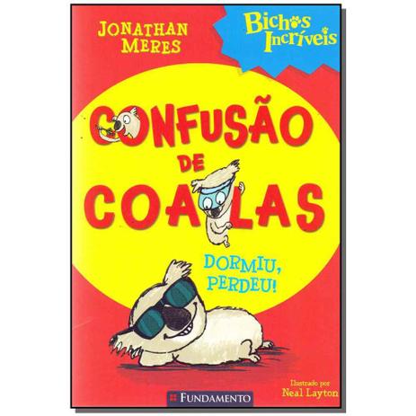 Livro - Bichos Incriveis -Confusao De Coalas - Fundamento Menor preço em Livro - Bichos Incriveis -Confusao De Coalas - Fundamento