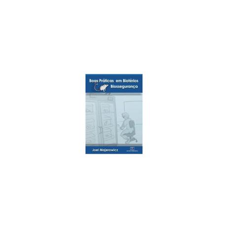 Livro - Boas Práticas em Biotérios Biossegurança - Majerowicz - Interciência Menor preço em Livro - Boas Práticas em Biotérios Biossegurança - Majerowicz - Interciência