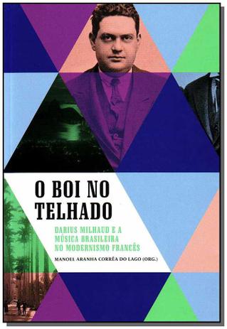 Livro - Boi No Telhado, O - Inclui Cd - Ims Menor preço em Livro - Boi No Telhado, O - Inclui Cd - Ims