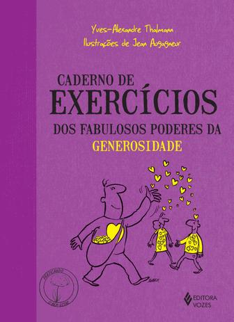 Livro - Caderno de exercícios dos fabulosos poderes da generosidade Menor preço em Livro - Caderno de exercícios dos fabulosos poderes da generosidade