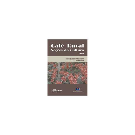 Livro - Café Rural - Noções da Cultura - Vieira - Interciência é ruim? Livro - Café Rural - Noções da Cultura - Vieira - Interciência é boa?