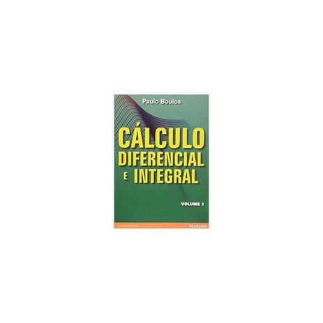 Livro - Cálculo Diferencial e Integral - Volume 1 - com Pré-Cálculo - Boulos - Pearson Menor preço em Livro - Cálculo Diferencial e Integral - Volume 1 - com Pré-Cálculo - Boulos - Pearson
