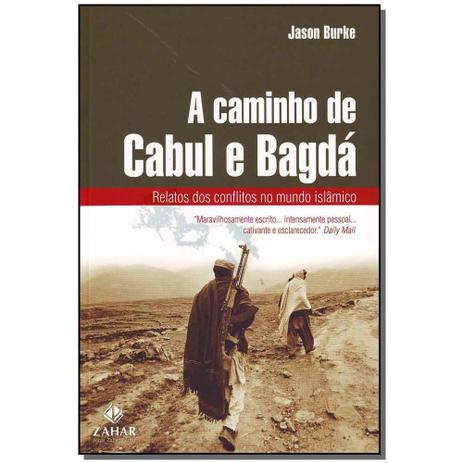 Livro - Caminho De Cabul E Bagda, A - Jorge zahar Menor preço em Livro - Caminho De Cabul E Bagda, A - Jorge zahar