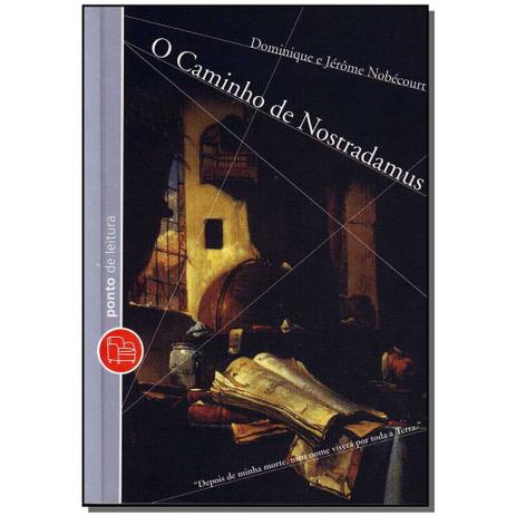Livro - Caminho De Nostradamus, O - Bolso - Ponto de leitura Menor preço em Livro - Caminho De Nostradamus, O - Bolso - Ponto de leitura