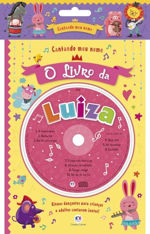Livro - Cantando meu nome - O livro da Luiza Menor preço em Livro - Cantando meu nome - O livro da Luiza