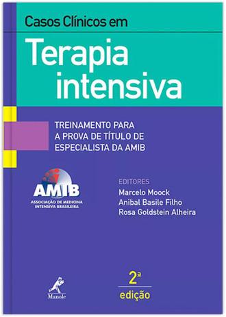Livro - Casos clínicos em terapia intensiva - Treinamento para a prova de título de especialista da AMIB Menor preço em Livro - Casos clínicos em terapia intensiva - Treinamento para a prova de título de especialista da AMIB