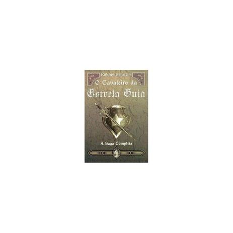 Livro - Cavaleiro Da Estrela Guia, O - A Saga Completa - Madras Menor preço em Livro - Cavaleiro Da Estrela Guia, O - A Saga Completa - Madras
