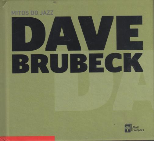 Livro + CD Mitos de Jazz - Dave Brubeck - Abril Menor preço em Livro + CD Mitos de Jazz - Dave Brubeck - Abril