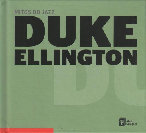 Livro + CD Mitos do Jazz - Duke Ellington - Abril Menor preço em Livro + CD Mitos do Jazz - Duke Ellington - Abril